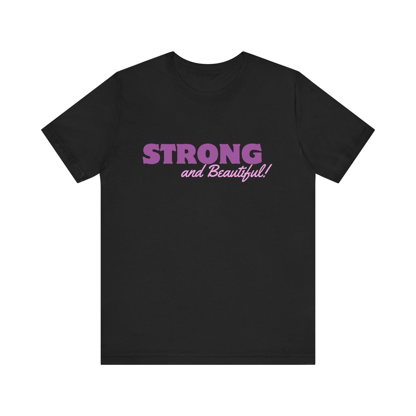 Womans Strong and Beautiful Jersey Tee