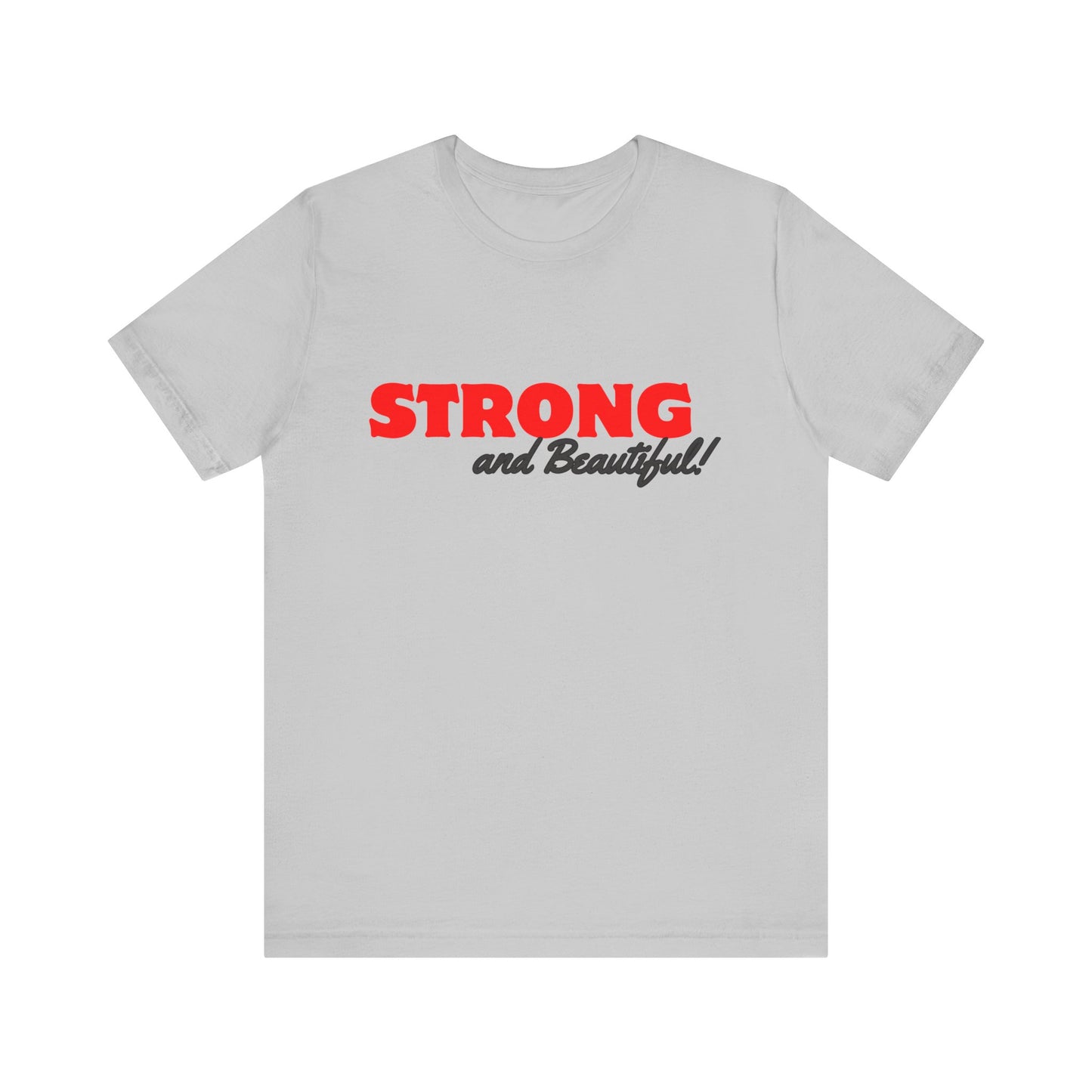 Womans Strong and Beautiful Jersey Tee