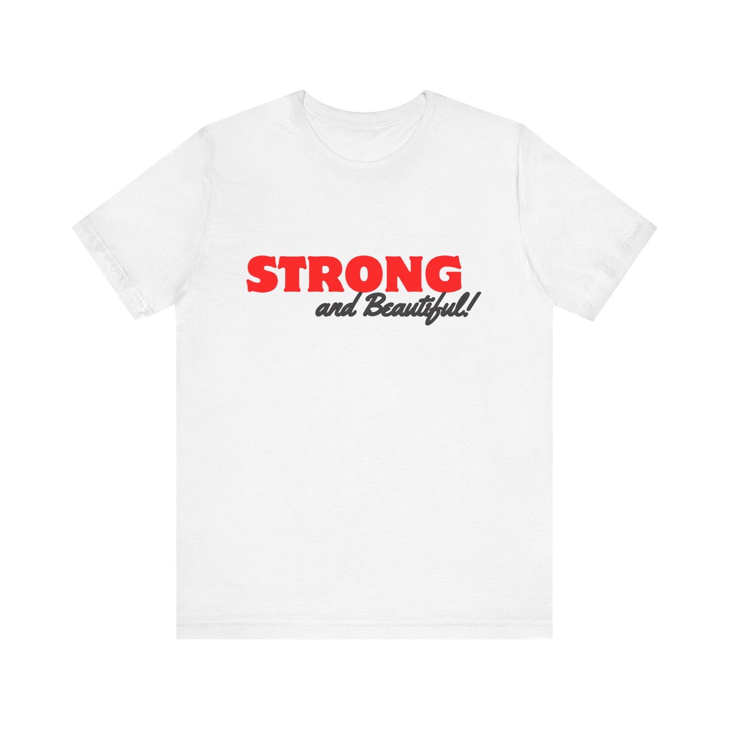 Womans Strong and Beautiful Jersey Tee