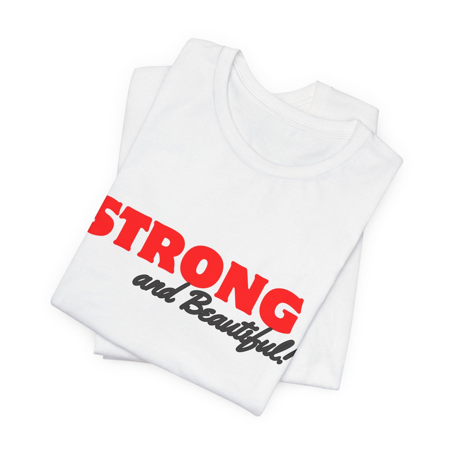 Womans Strong and Beautiful Jersey Tee